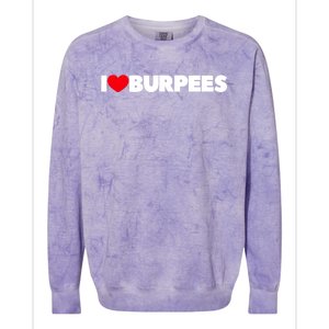 I Love (Heart) Burpees Gift Colorblast Crewneck Sweatshirt