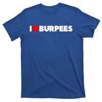 I Love (Heart) Burpees Gift T-Shirt