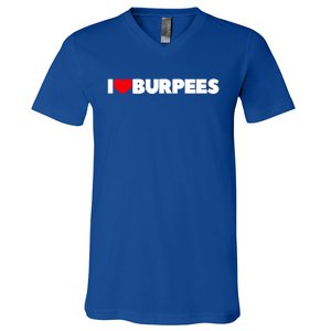 I Love (Heart) Burpees Gift V-Neck T-Shirt