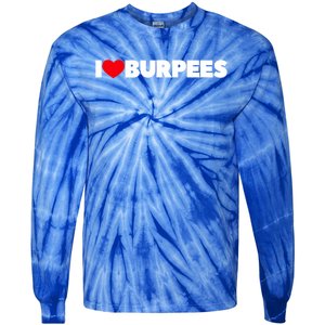 I Love (Heart) Burpees Gift Tie-Dye Long Sleeve Shirt