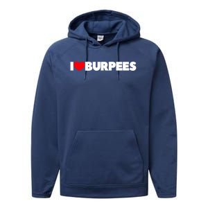 I Love (Heart) Burpees Gift Performance Fleece Hoodie