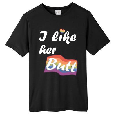 I Like Her Butt For Lgbtq Pride Gift Tall Fusion ChromaSoft Performance T-Shirt