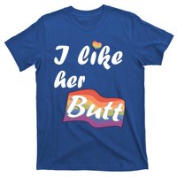 I Like Her Butt For Lgbtq Pride Gift T-Shirt