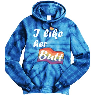 I Like Her Butt For Lgbtq Pride Gift Tie Dye Hoodie