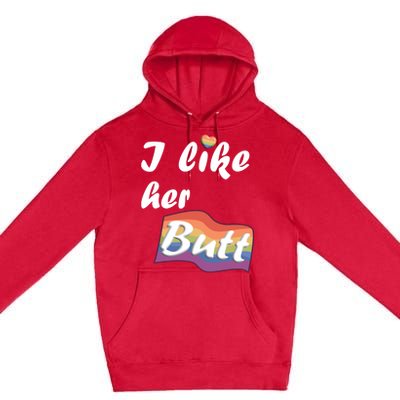 I Like Her Butt For Lgbtq Pride Gift Premium Pullover Hoodie