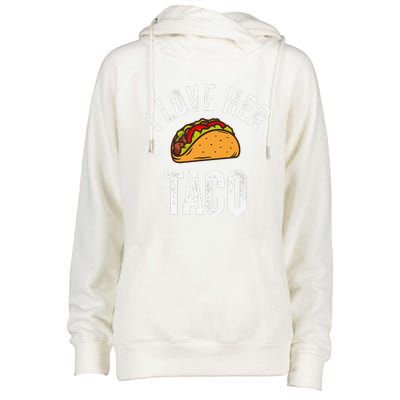 I Love Her Taco Funny Cinco De Mayo Mexican Party Womens Funnel Neck Pullover Hood