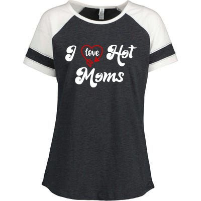 I Love Hot Moms Gift I Heart Moms My Mom Is My Valentine Gift Enza Ladies Jersey Colorblock Tee