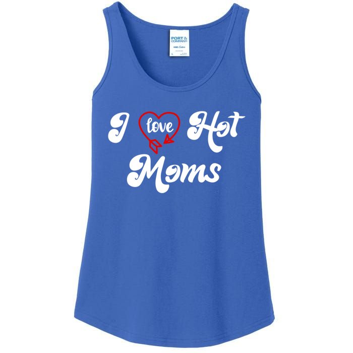 I Love Hot Moms Gift I Heart Moms My Mom Is My Valentine Gift Ladies Essential Tank