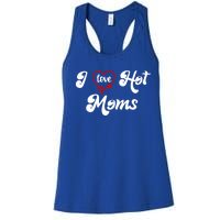 I Love Hot Moms Gift I Heart Moms My Mom Is My Valentine Gift Women's Racerback Tank