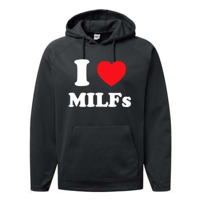 I Love Heart Milfs And Mature Sexy Women Performance Fleece Hoodie