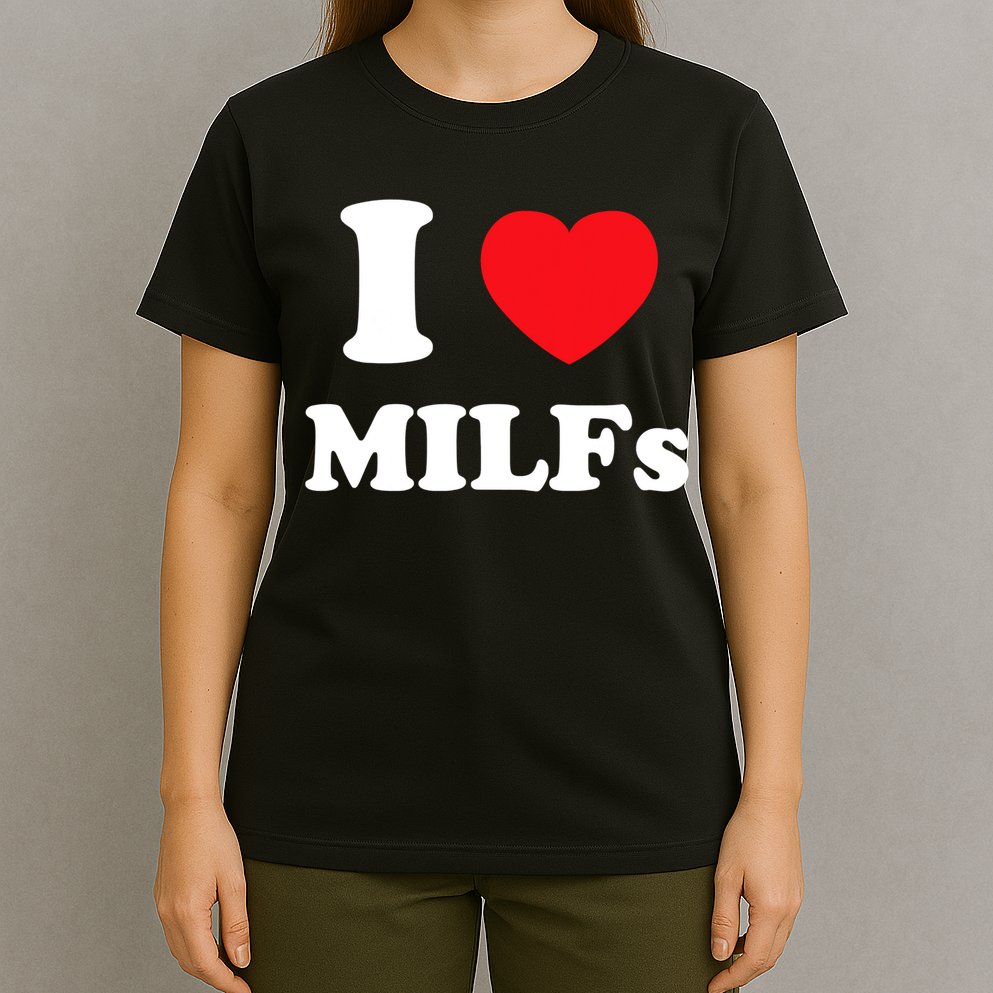 I Love Heart Milfs And Mature Sexy Women T-Shirt