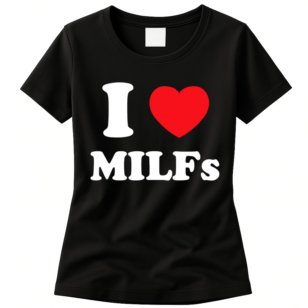 I Love Heart Milfs And Mature Sexy Women Womens T-Shirt