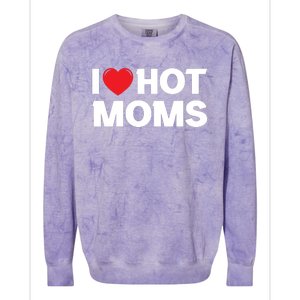 I Love Hot Moms Colorblast Crewneck Sweatshirt