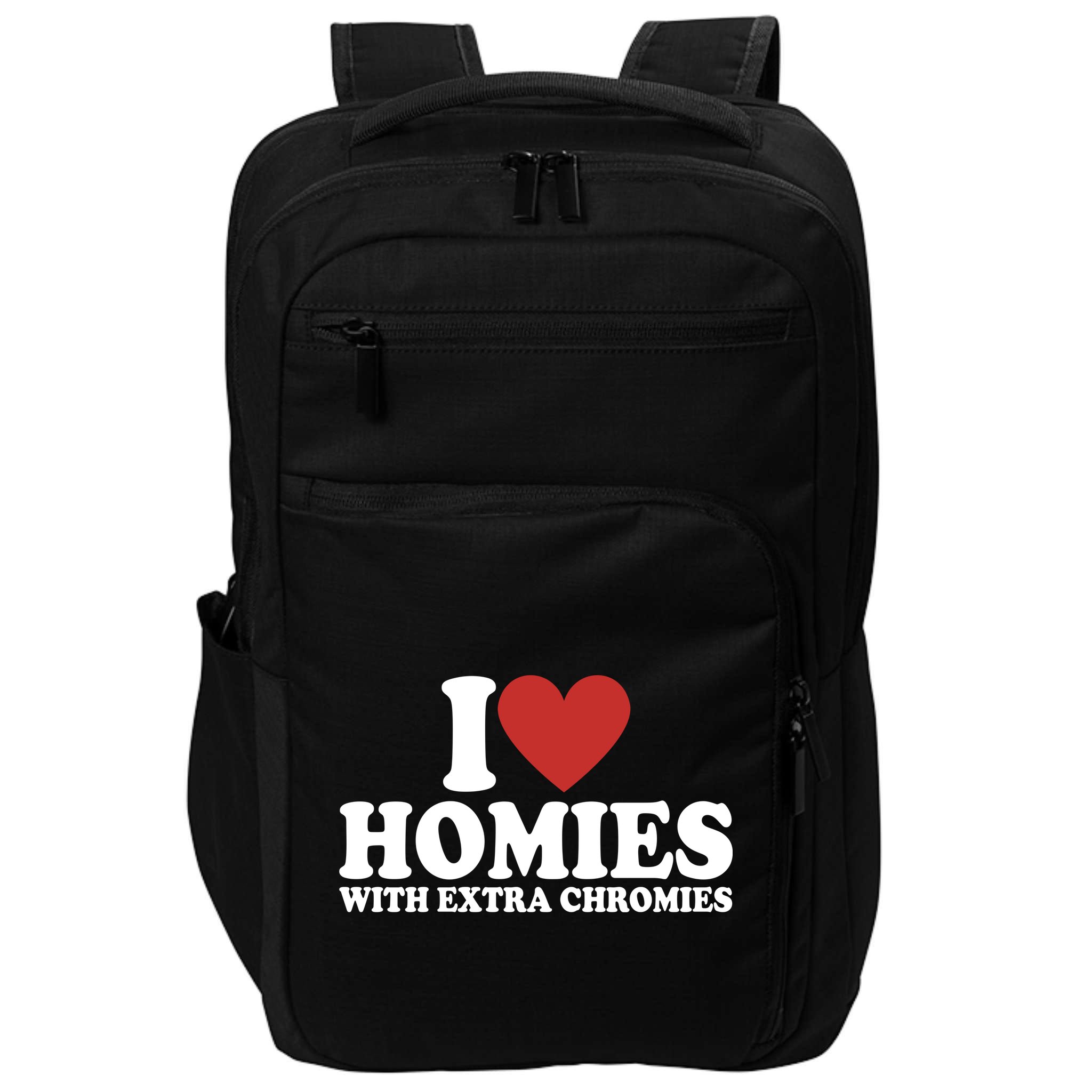 I Love Homies With Extra Chromies Down Syndrome Impact Tech Backpack