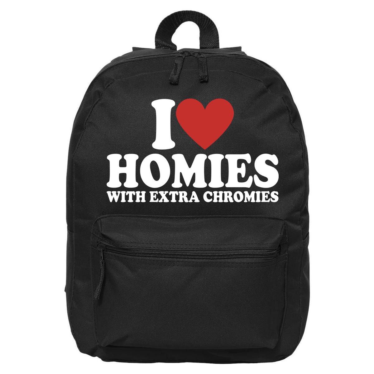 I Love Homies With Extra Chromies Down Syndrome 16 in Basic Backpack