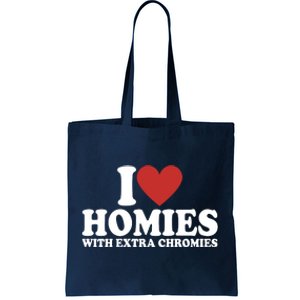 I Love Homies With Extra Chromies Down Syndrome Tote Bag