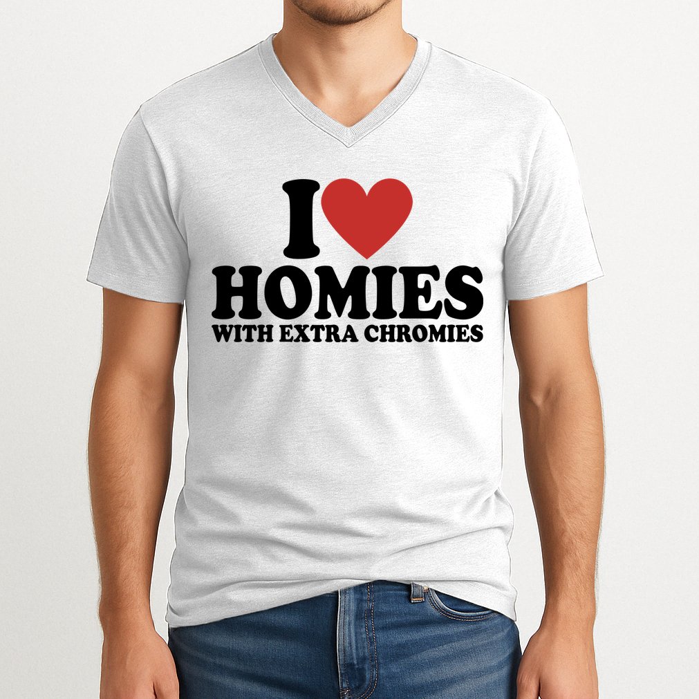 I Love Homies With Extra Chromies Down Syndrome V-Neck T-Shirt