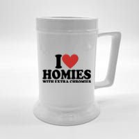 I Love Homies With Extra Chromies Down Syndrome Beer Stein