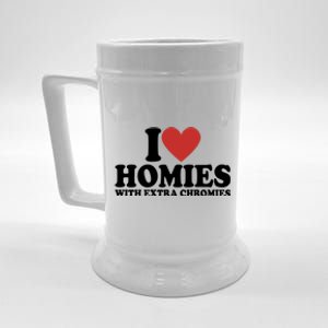 I Love Homies With Extra Chromies Down Syndrome Beer Stein