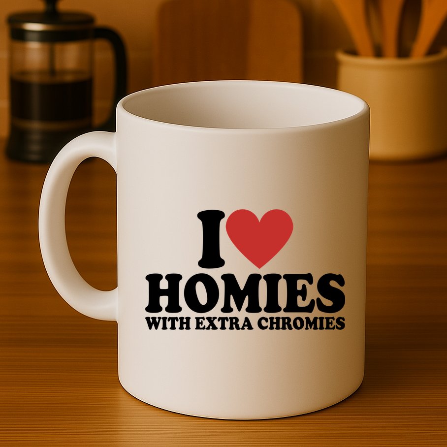 I Love Homies With Extra Chromies Down Syndrome Mug