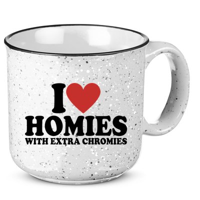 I Love Homies With Extra Chromies Down Syndrome 15oz Campfire Ceramic Mug