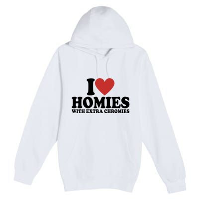 I Love Homies With Extra Chromies Down Syndrome Premium Pullover Hoodie