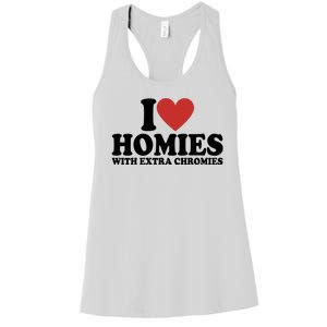 I Love Homies With Extra Chromies Down Syndrome Women's Racerback Tank