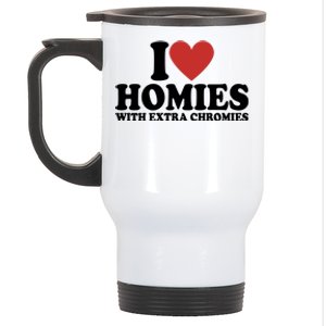 I Love Homies With Extra Chromies Down Syndrome Stainless Steel Travel Mug