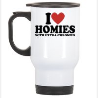 I Love Homies With Extra Chromies Down Syndrome Stainless Steel Travel Mug