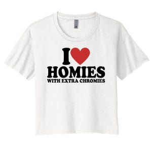 I Love Homies With Extra Chromies Down Syndrome Women's Crop Top Tee