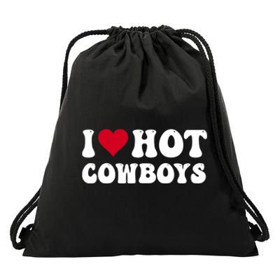 I Love Hot Cowboys I Heart Cowboys Funny Country Western Drawstring Bag