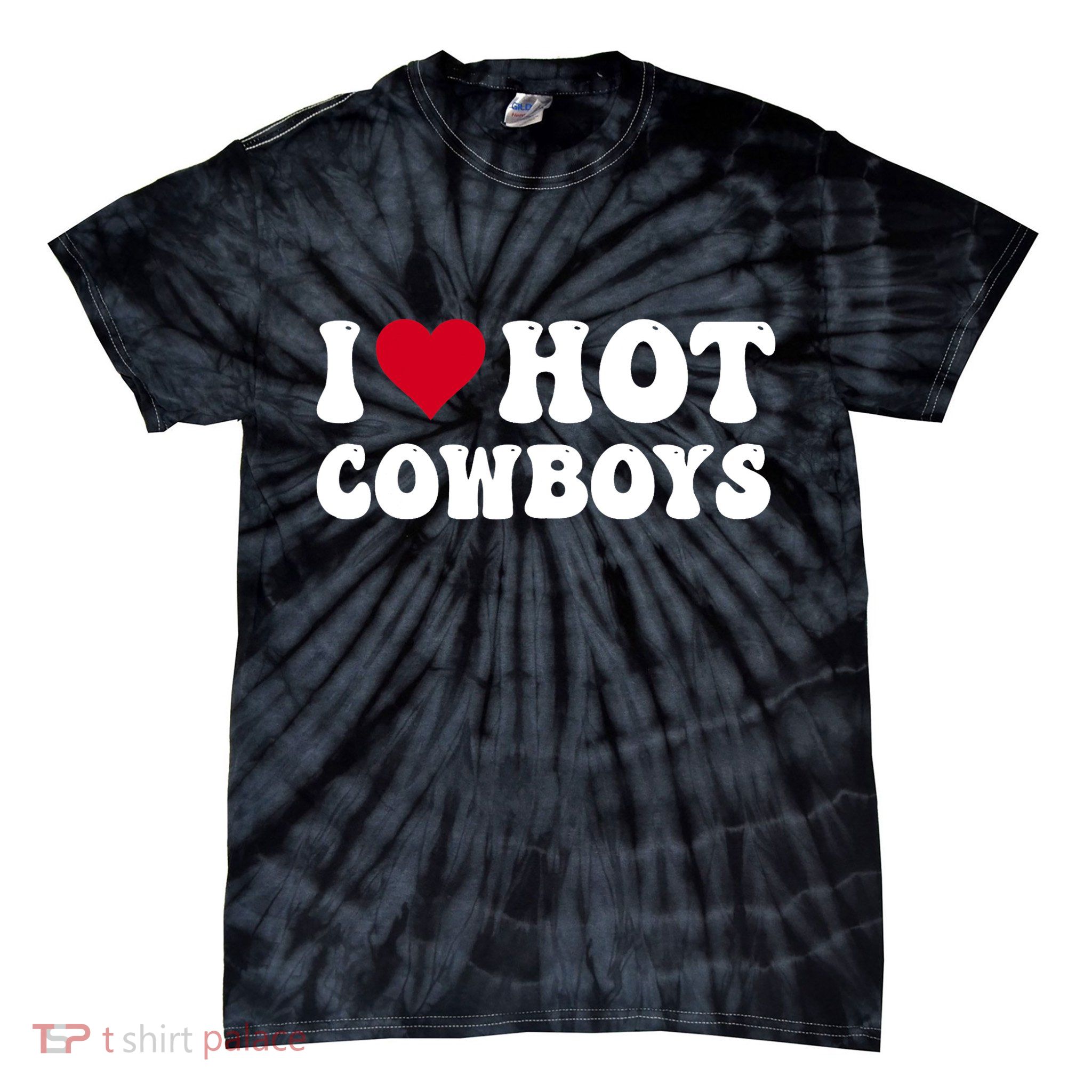 I Love Hot Cowboys I Heart Cowboys Funny Country Western Tie-Dye T-Shirt