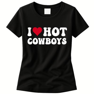 I Love Hot Cowboys I Heart Cowboys Funny Country Western Womens T-Shirt