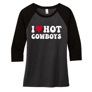 I Love Hot Cowboys I Heart Cowboys Funny Country Western Women's Tri-Blend 3/4-Sleeve Raglan Shirt