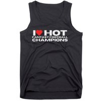 I Love Hot Fantasy Football Champions Mom Wife Girlfriend Tank Top