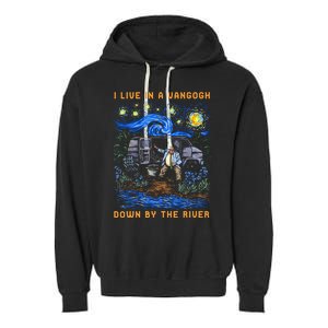 I Live In A Van Gogh Down By The River Garment-Dyed Fleece Hoodie