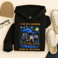 I Live In A Van Gogh Down By The River Hoodie