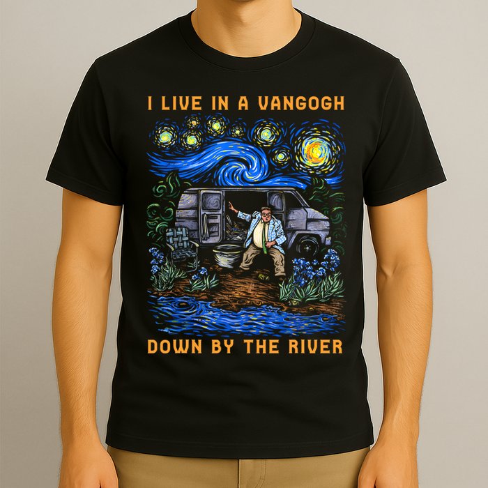 I Live In A Van Gogh Down By The River T-Shirt