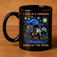 I Live In A Van Gogh Down By The River 11oz C Handle Ceramic Mug