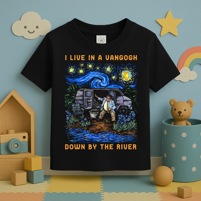 I Live In A Van Gogh Down By The River Toddler T-Shirt