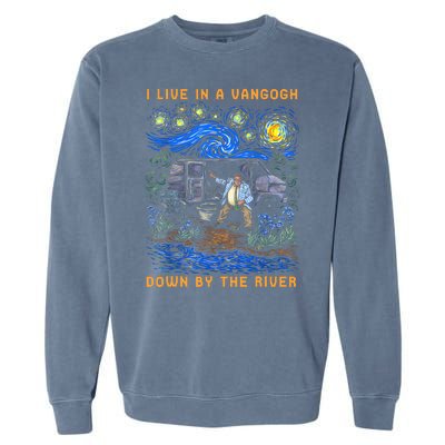 I Live In A Van Gogh Down By The River Garment-Dyed Sweatshirt