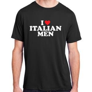 I Love Italian Men Adult ChromaSoft Performance T-Shirt