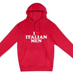 I Love Italian Men Premium Pullover Hoodie