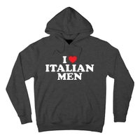 I Love Italian Men Hoodie