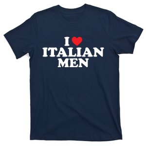 I Love Italian Men T-Shirt