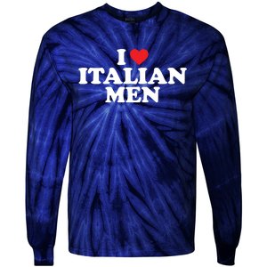 I Love Italian Men Tie-Dye Long Sleeve Shirt