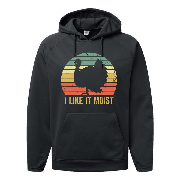 I Like It Moist Funny Thanksgiving Turkey Trot Vintage Performance Fleece Hoodie