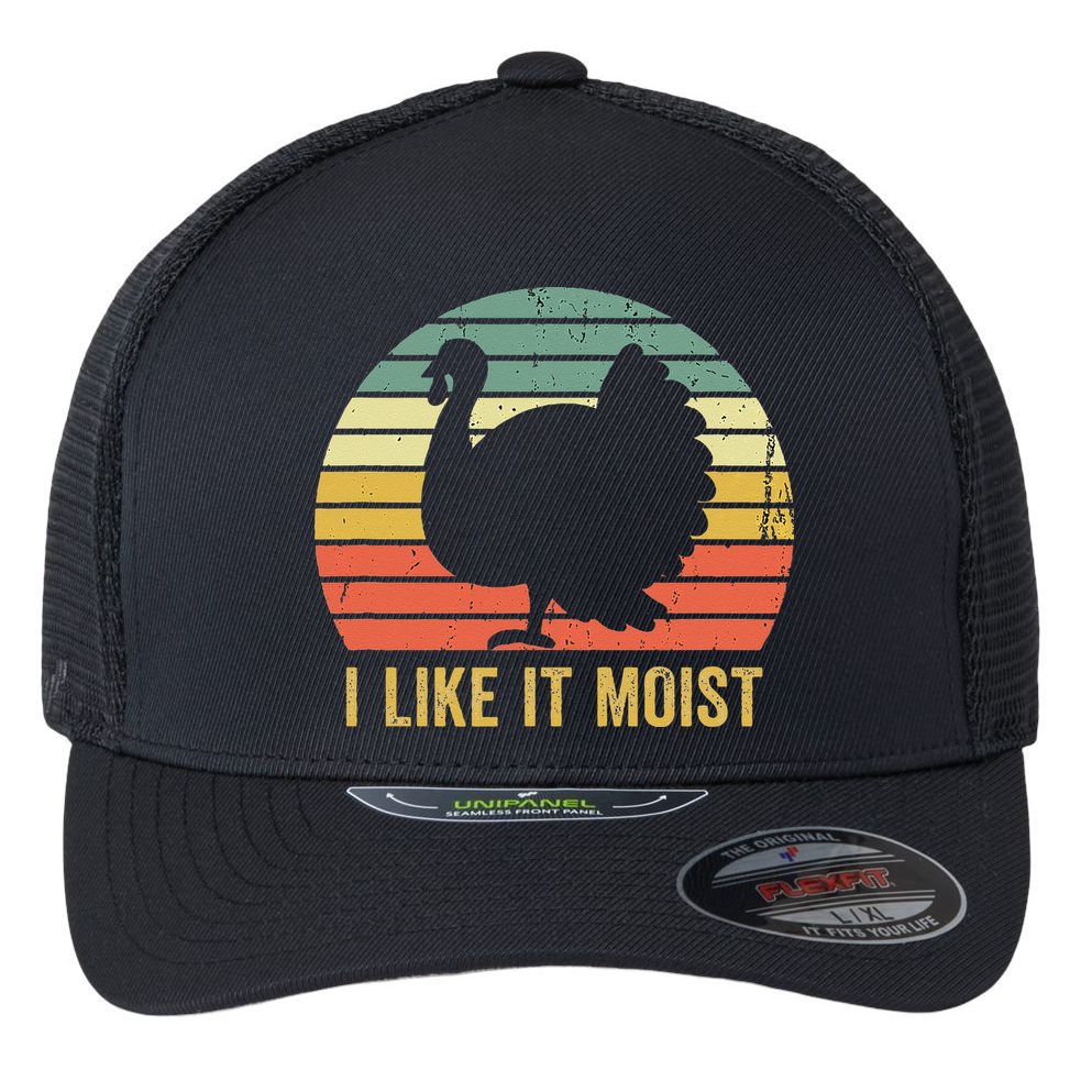 I Like It Moist Funny Thanksgiving Turkey Trot Vintage Flexfit Unipanel Trucker Cap