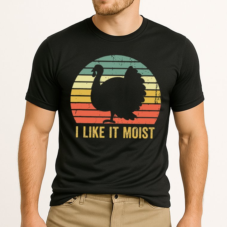 I Like It Moist Funny Thanksgiving Turkey Trot Vintage Performance Shirt