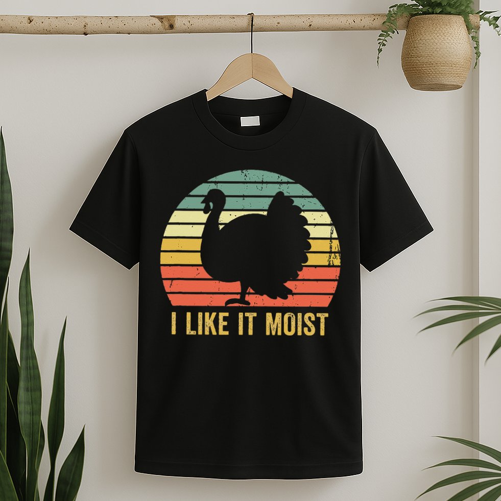 I Like It Moist Funny Thanksgiving Turkey Trot Vintage T-Shirt